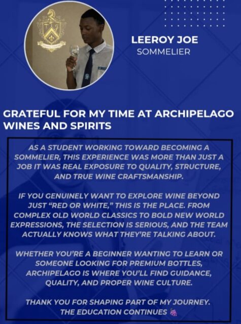 Today marked the final day of STA student Leeroy Joe’s attachment at Archipelago Wines & Spirits. Throughout his time with us, he showed genuine passion for wine and a strong commitment to learning as he continues his journey toward becoming a sommelier. We’re so proud to have supported his development and wish him every success ahead. 🍷#archipelagowinesandspirits #seychelles #wineeducation #supportingnextgeneration